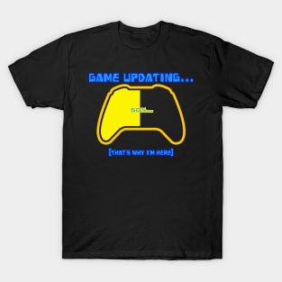 Game Updating T-Shirt